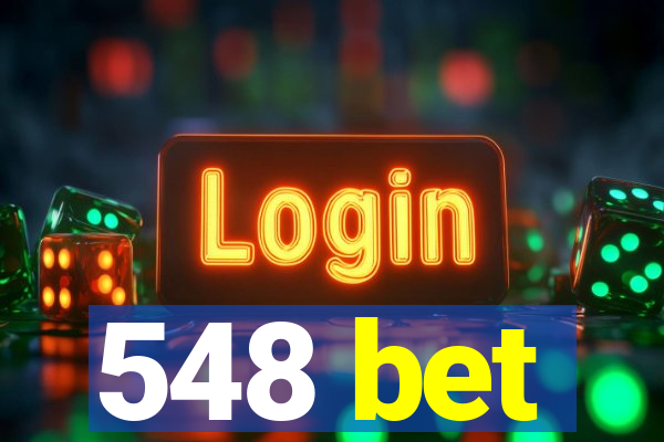 548 bet